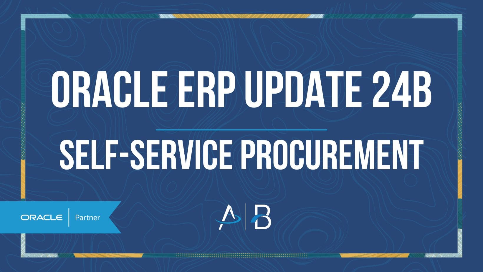 Oracle ERP Update 24B: Self-Service Procurement