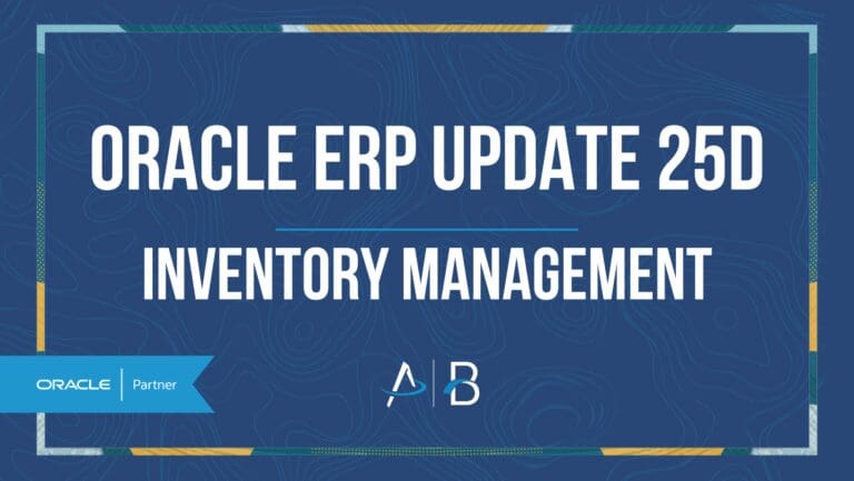 Oracle ERP Update 25D: Inventory Management